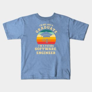 I'm not just a graduate, I'm a future software engineer Kids T-Shirt